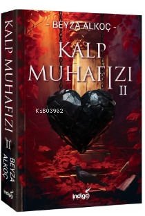 Kalp Muhafızı 2 (Ciltsiz) Beyza Alkoç İndigo Kitap