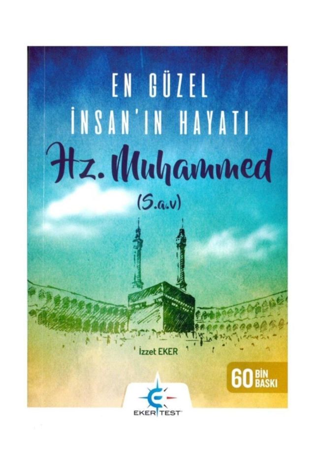 En Güzel Insanın Hayatı Hz. Muhammed (izzet Eker) 2019