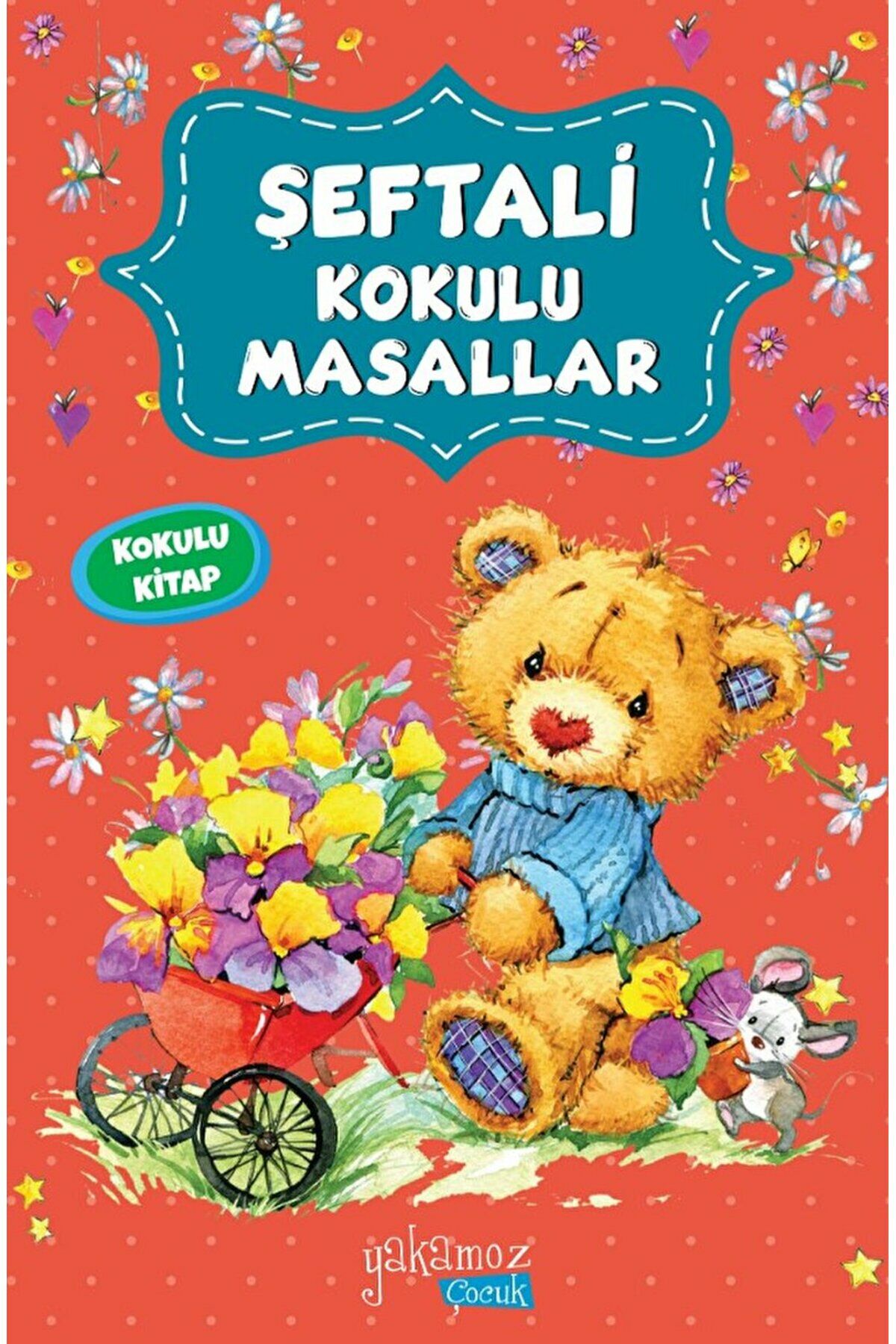 Şeftali Kokulu Masallar (Kokulu Kitap) / Kolektif / Yakamoz Yayınevi / 9786053849025