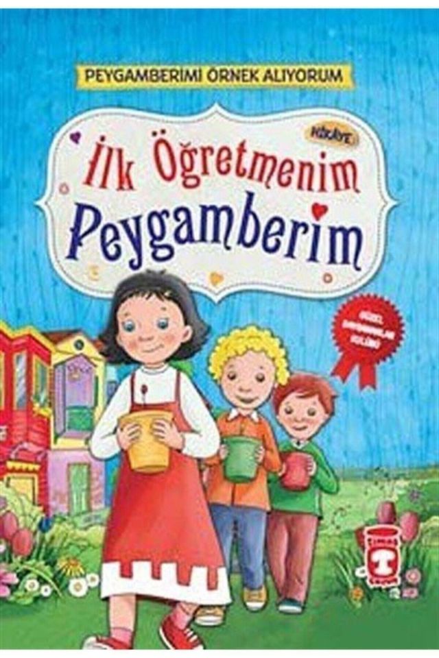 İlk Öğretmenim Peygamberim - Nur Kutlu 9786050811681