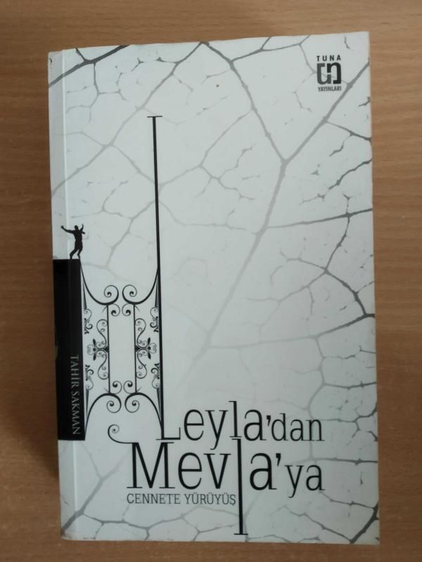 TUNA TAHİR SAKMAN LEYLA DAN MEVLA YA CENNETE YÜRÜYÜŞ