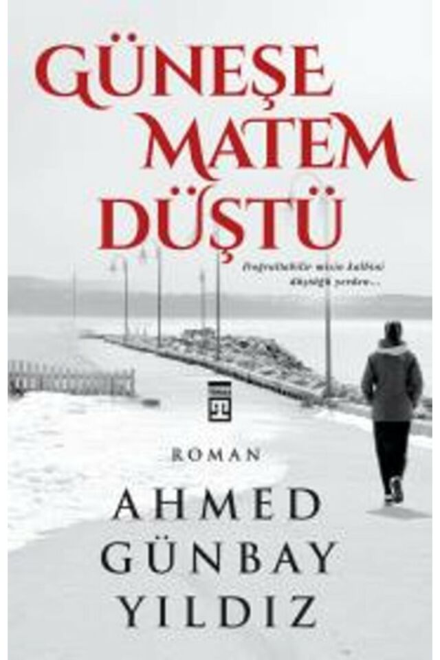 Güneşe Matem Düştü | Timaş Yayınları 9789753627276