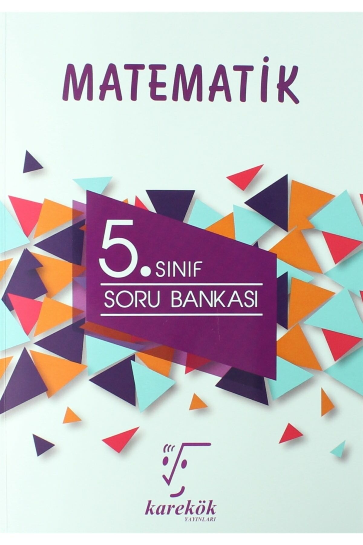 Karekök 5. Sınıf Matematik Soru Bankası - Muharrem Duş 9786059433259