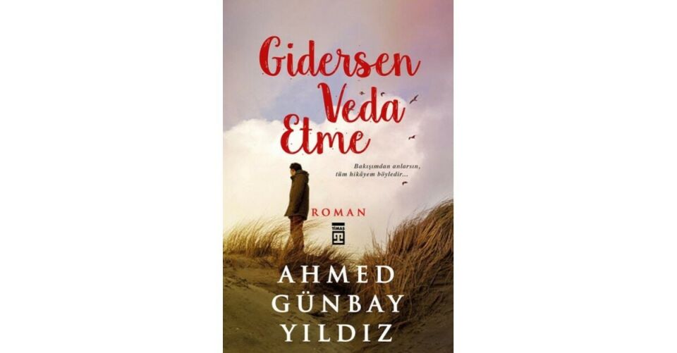 Timaş Ahmed Günbay Yıldız Gidersen Veda Etme