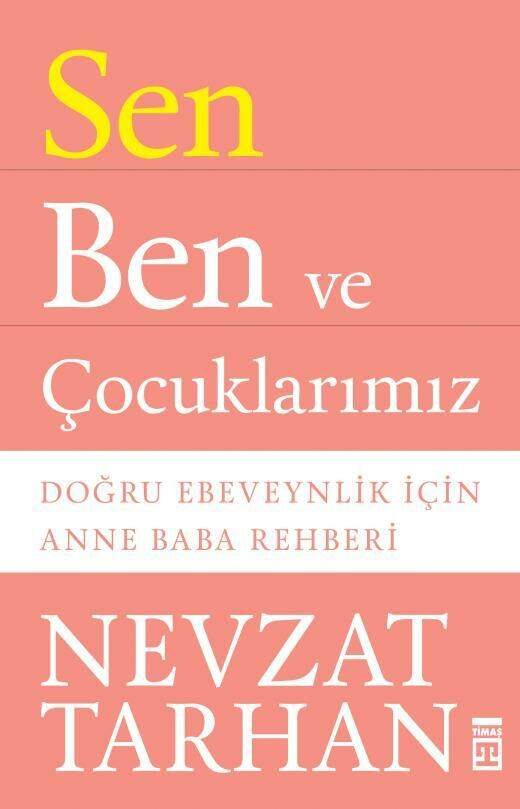 Timaş Nevzat Tarhan Sen Ben ve Çocuklarımız