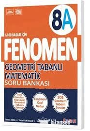 FENOMEN 8 GEOMETRİ TABANLI MATEMATİK -A SORU BANKASI