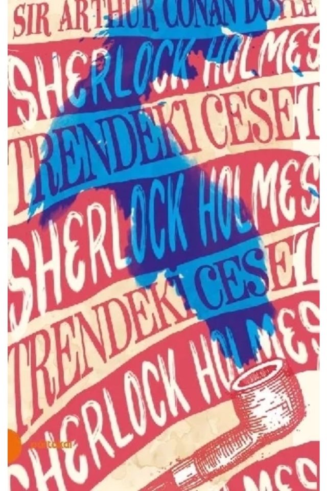 Sherlock Holmes Trendeki Ceset Sir Arthur Conan Doyle