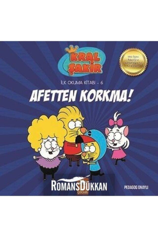Afetten Korkma Kral Şakir Ilk Okuma Kitabı 6  Varol Yaşaroğlu