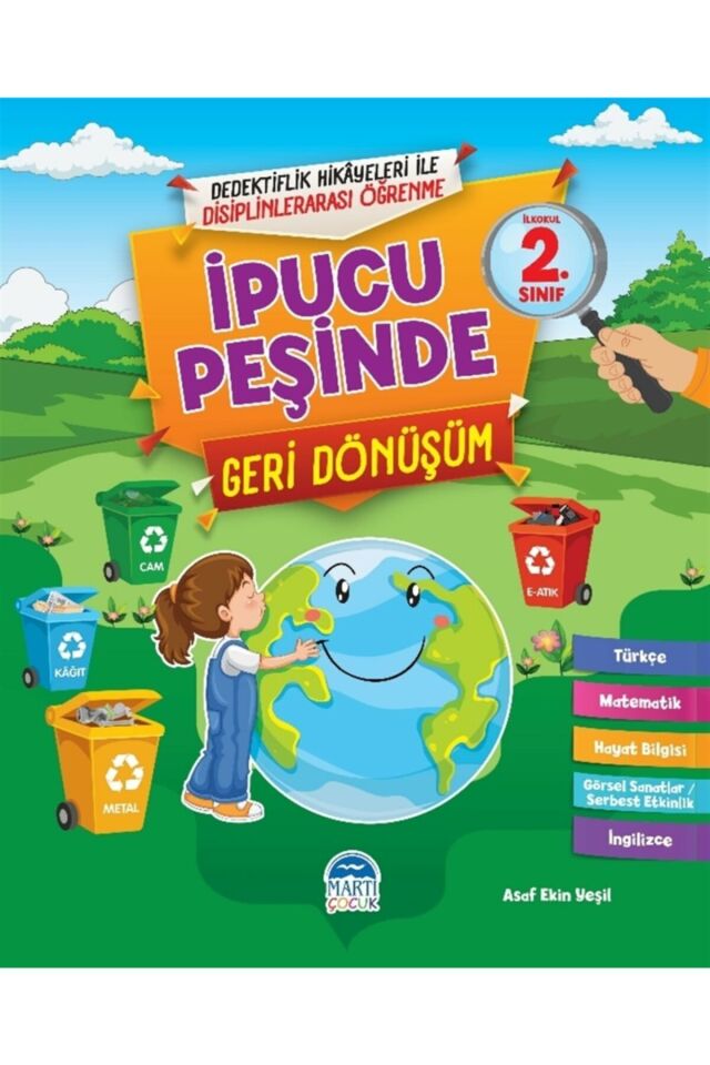 Ipucu Peşinde Geri Dönüşüm - Ilkokul 2. Sınıf - Asaf Ekin Yeşil 9786254485169